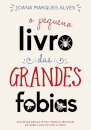 O Pequeno Livro Das Grandes Fobias