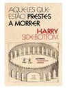 Aqueles Que Estão Prestes A Morrer: Hist Gladiadores Romanos