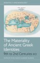 The Materiality of Ancient Greek Identities, 9th to 2nd Centuries BCE