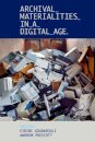 Archival Materialities in a Digital Age
