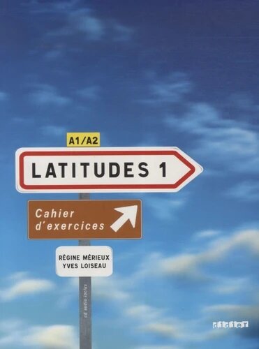 Latitudes 1 A1/A2 - Cahier d'exercices