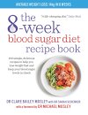The 8-Week Blood Sugar Diet Recipe Book
