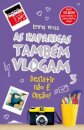 As Raparigas Também Vlogam 3: Desistir não É Opção