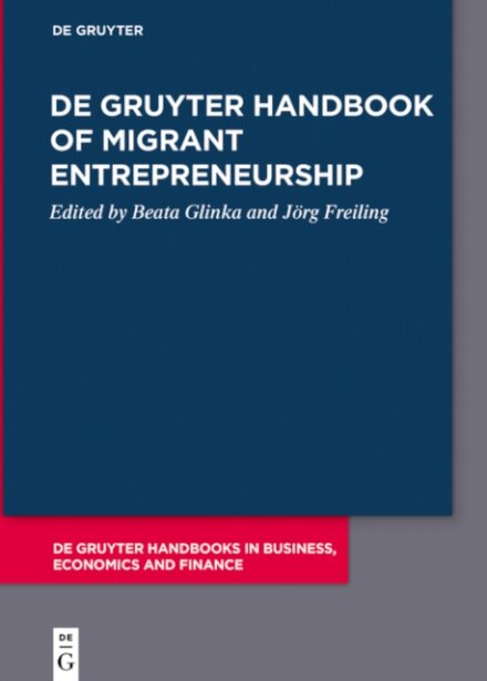 De Gruyter Handbook of Migrant Entrepreneurship