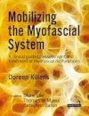 Mobilizing the Myofascial System
