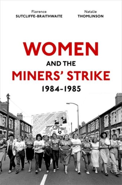 Women and the Miners' Strike, 1984-1985