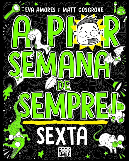 A Pior Semana de Sempre: Sexta