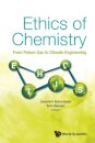 Ethics Of Chemistry: From Poison Gas To Climate Engineering