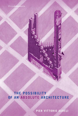 The Possibility of an Absolute Architecture,