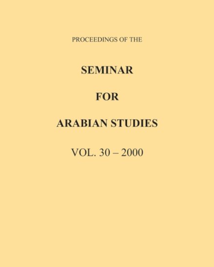 Proceedings of the Seminar for Arabian Studies Volume 30 2000
