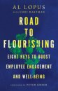 Road to Flourishing – Eight Keys to Boost Employee Engagement and Well–Being