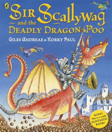 Sir Scallywag And The Deadly Dragon Poo