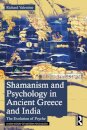 Shamanism and Psychology in Ancient Greece and India