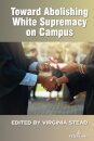 Toward Abolishing White Supremacy on Campus