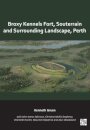 Broxy Kennels Fort, Souterrain and Surrounding Landscape, Perth