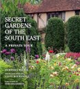 The Secret Gardens of the South East