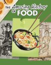 The Amazing History of Food