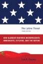 The Latino Threat