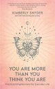 You Are More Than You Think You Are