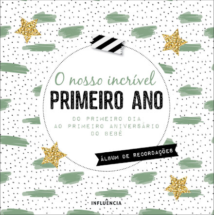 O Nosso Incrível Primeiro Ano