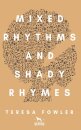 Mixed Rhythms and Shady Rhymes