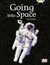 Bug Club Independent Non Fiction Year Two Gold B Going into Space