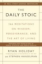 The Daily Stoic : 366 Meditations on Wisdom, Perseverance, and the Art of Living