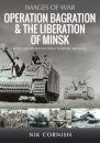 Operation Bagration & the Liberation of Minsk