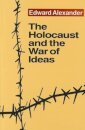 The Holocaust and the War of Ideas