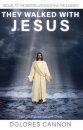 They Walked with Jesus