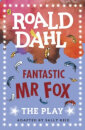 Fantastic Mr Fox: A Play