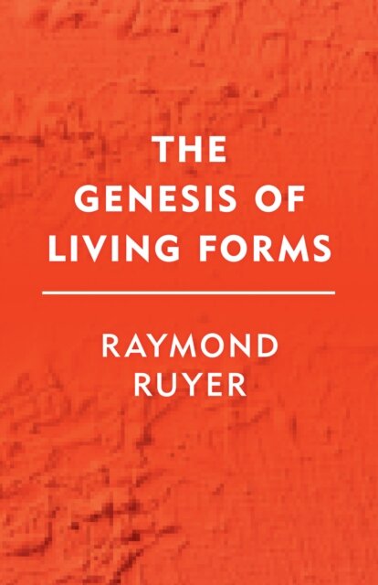 The Genesis of Living Forms