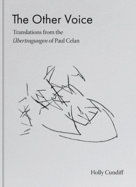 The Other Voice: Translations from the Ubertragungen of Paul Celan