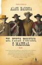 Eu, Peter Porfírio, O Maioral