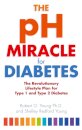 The pH Miracle For Diabetes