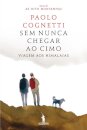 Sem Nunca Chegar ao Cimo