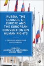 Russia, the Council of Europe and the European Convention on Human Rights