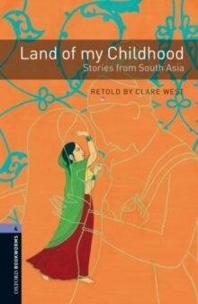 OBWL 3E Level 4: Land of My Childhood - Stories from South Asia