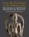 From the Red River to the Mekong Delta