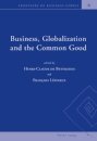 Business, Globalization and the Common Good