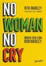 No Woman No Cry: Minha Vida Com Bob Marley
