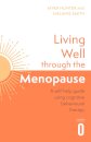 Living Well Through The Menopause