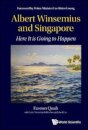 Albert Winsemius And Singapore: Here It Is Going To Happen