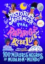 100 Mulheres Negras Que Mudaram O Mundo