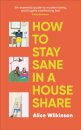 How to Stay Sane in a House Share