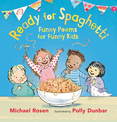 Ready For Spaghetti: Funny Poems For Funny Kids