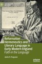 Reformation Hermeneutics and Literary Language in Early Modern England