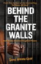 Behind the Granite Walls