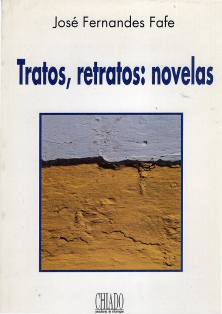Tratos, Retratos: Novelas