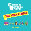 52 Things to Do While You Poo: The 1980s Edition